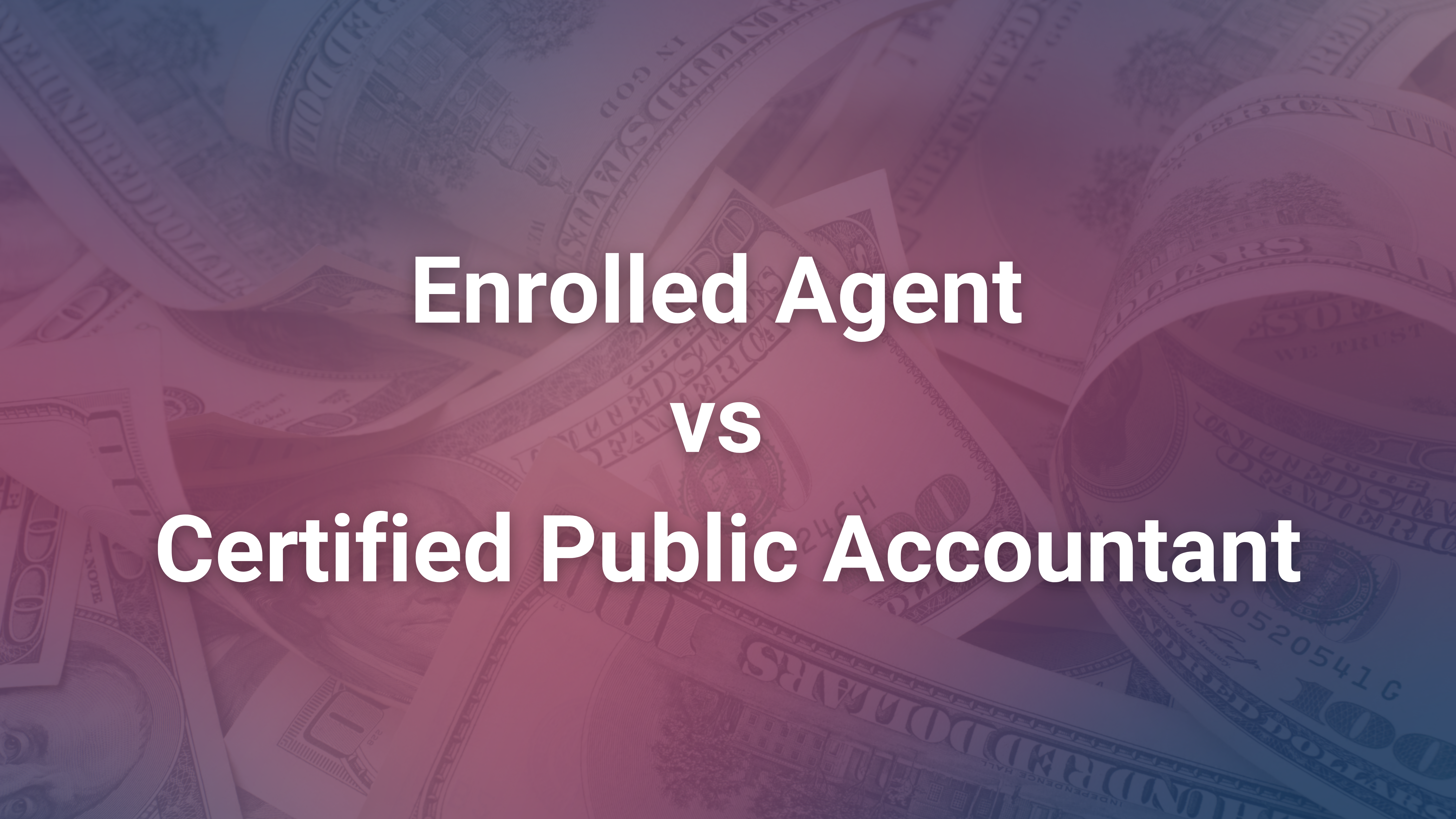 enrolled agent vs certified public acccountant